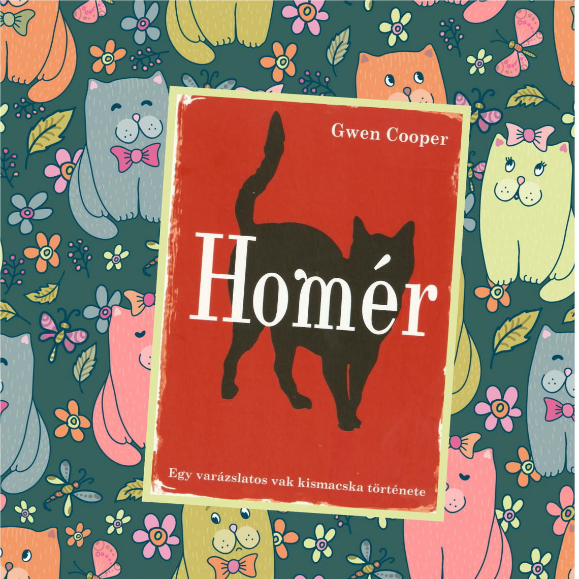 Homér – Egy varázslatos vak kismacska története (Gwen Cooper)