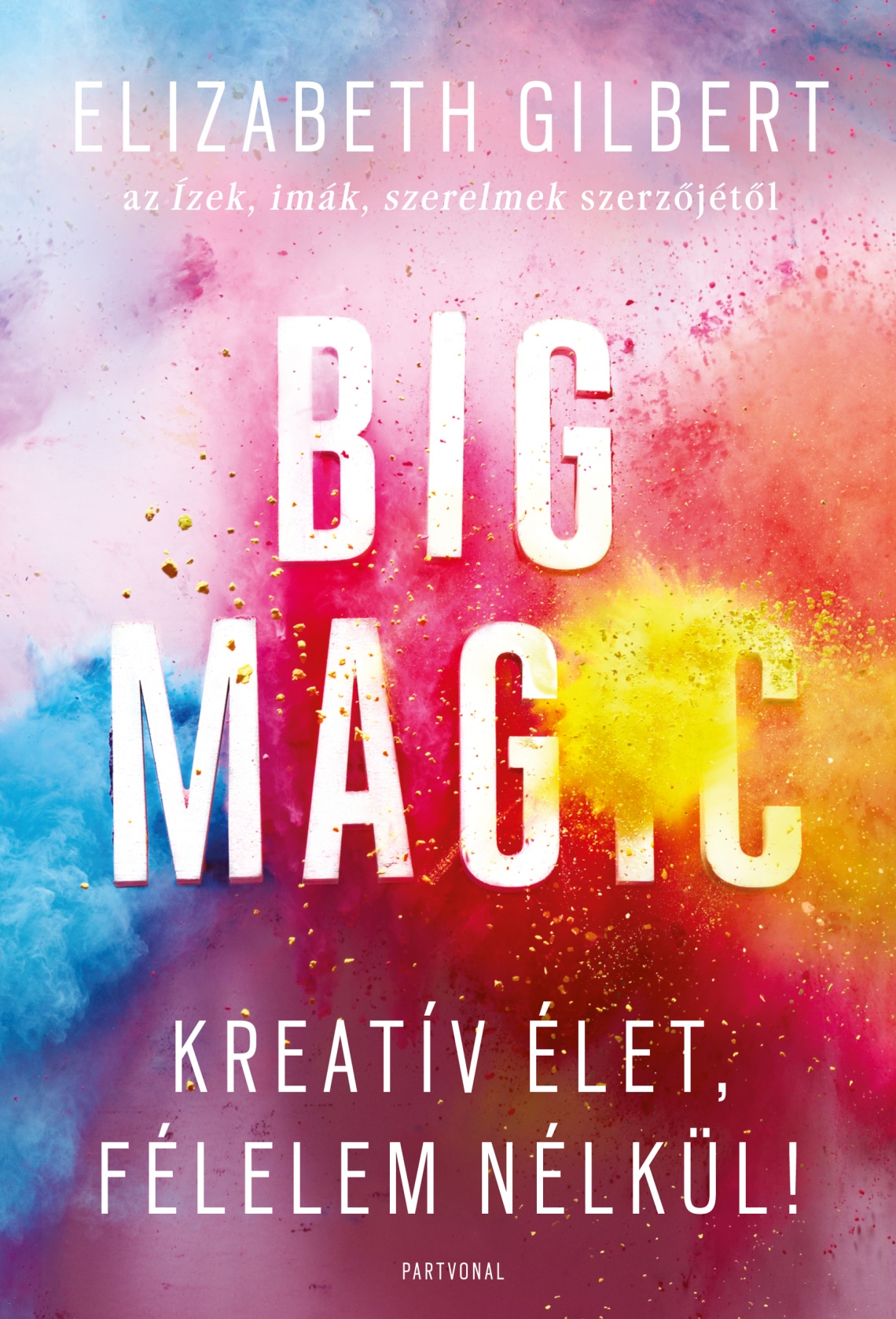 Elizbeth Gilbert: Big Magic