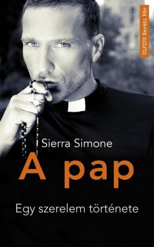 Sierra Simone – A pap – Egy szerelem története