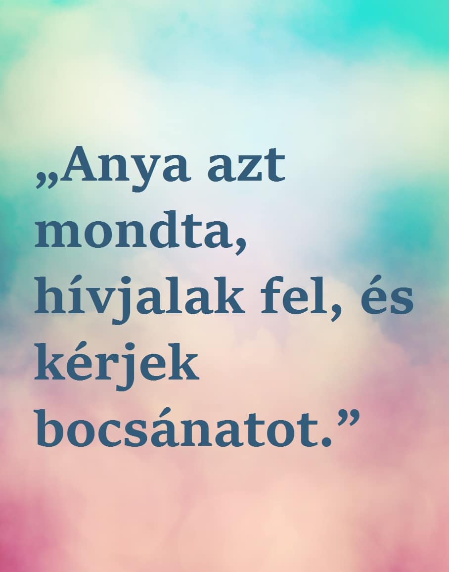 „Azt mondták, hogy…”