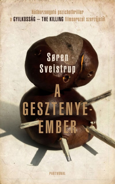 Soren Sveistrup: A gesztenyeember