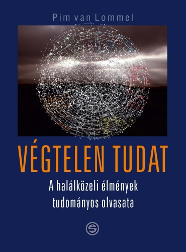 Pim van Lommel: Végtelen tudat (Semmelweis Kiadó és Multimédia Stúdió Kft., 2019.)