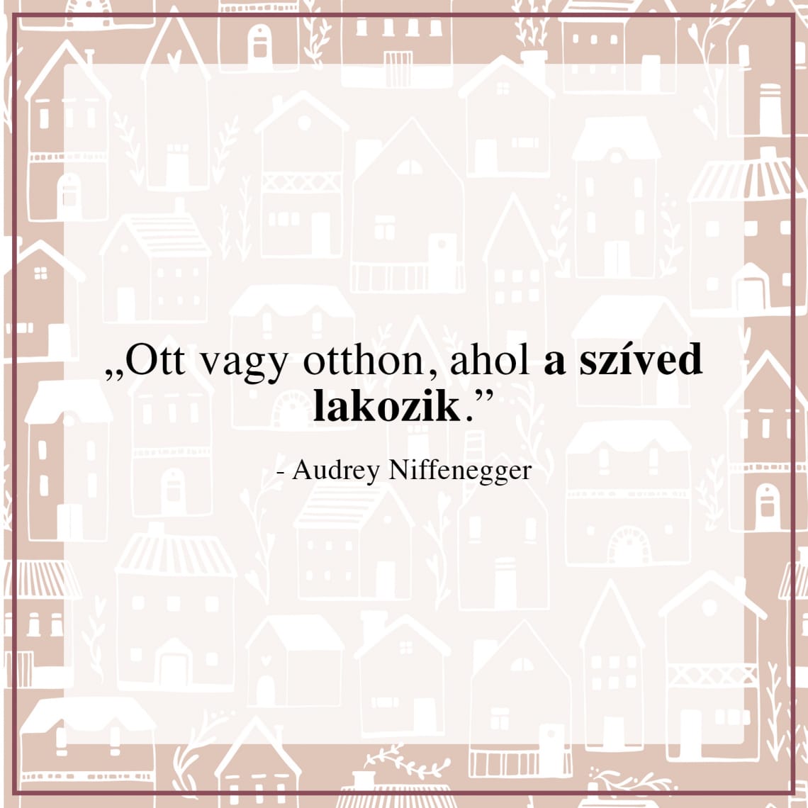 Idézetek az otthonról