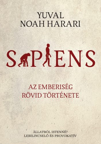 Yuval Noah Harari: Sapiens – Az emberiség rövid története