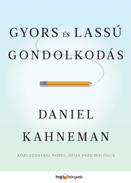 Daniel Kahneman: Gyors és lassú gondolkodás