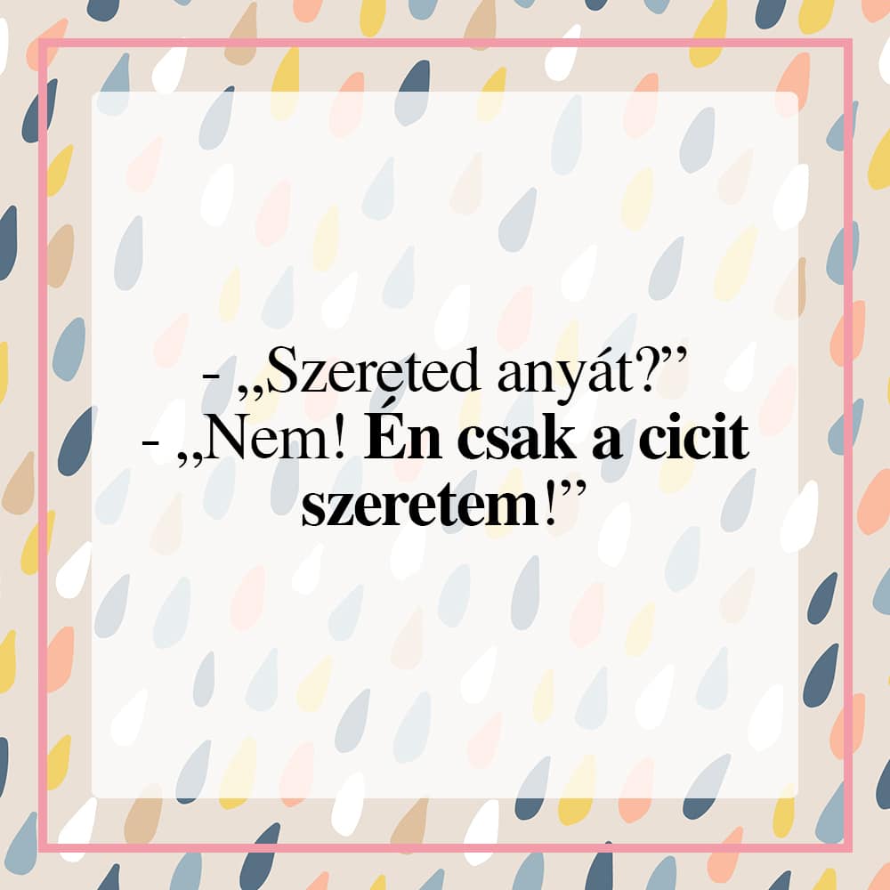 Vicces idézetek gyerekektől a szoptatásról