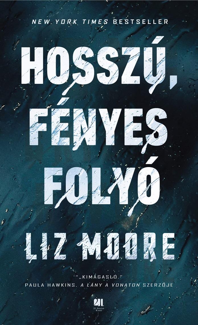 Liz Moore: Hosszú, fényes folyó