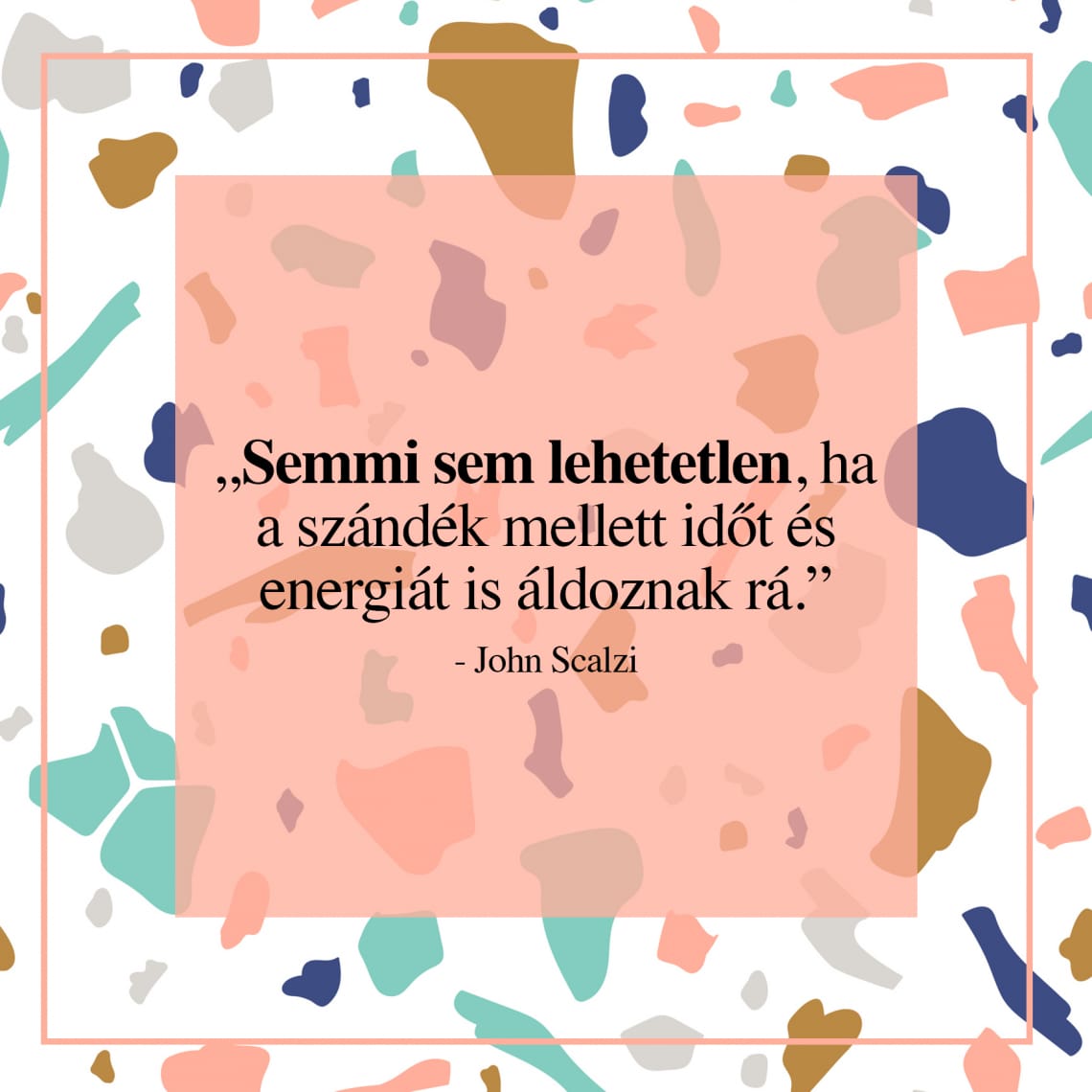 Motiváló idézetek