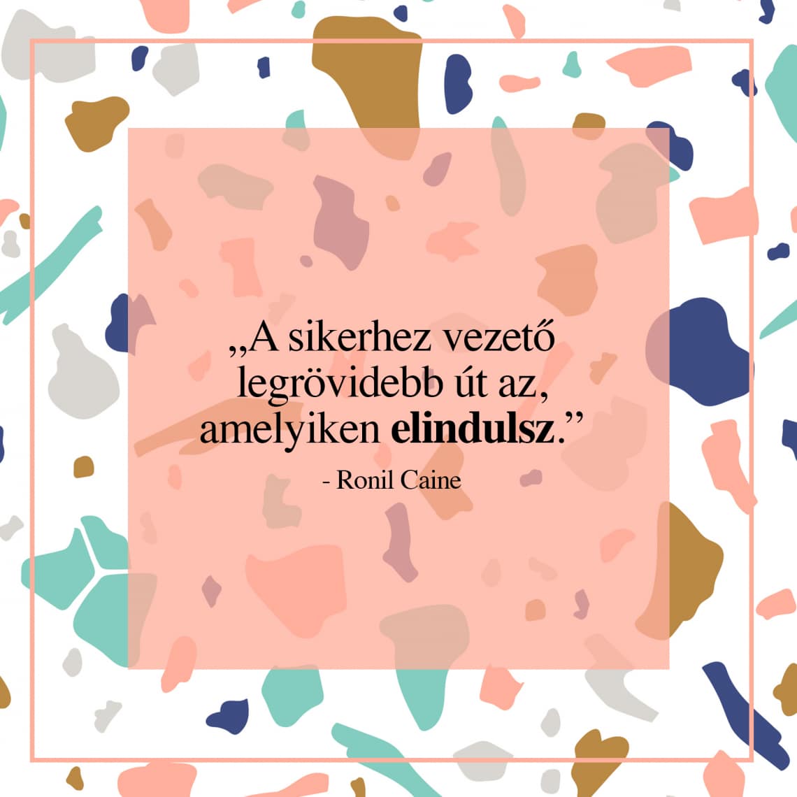 Motiváló idézetek