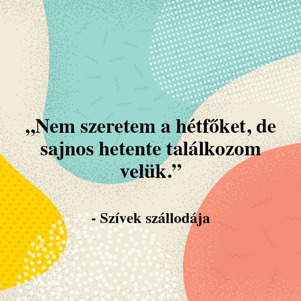 Vicces idézetek a hétfőről