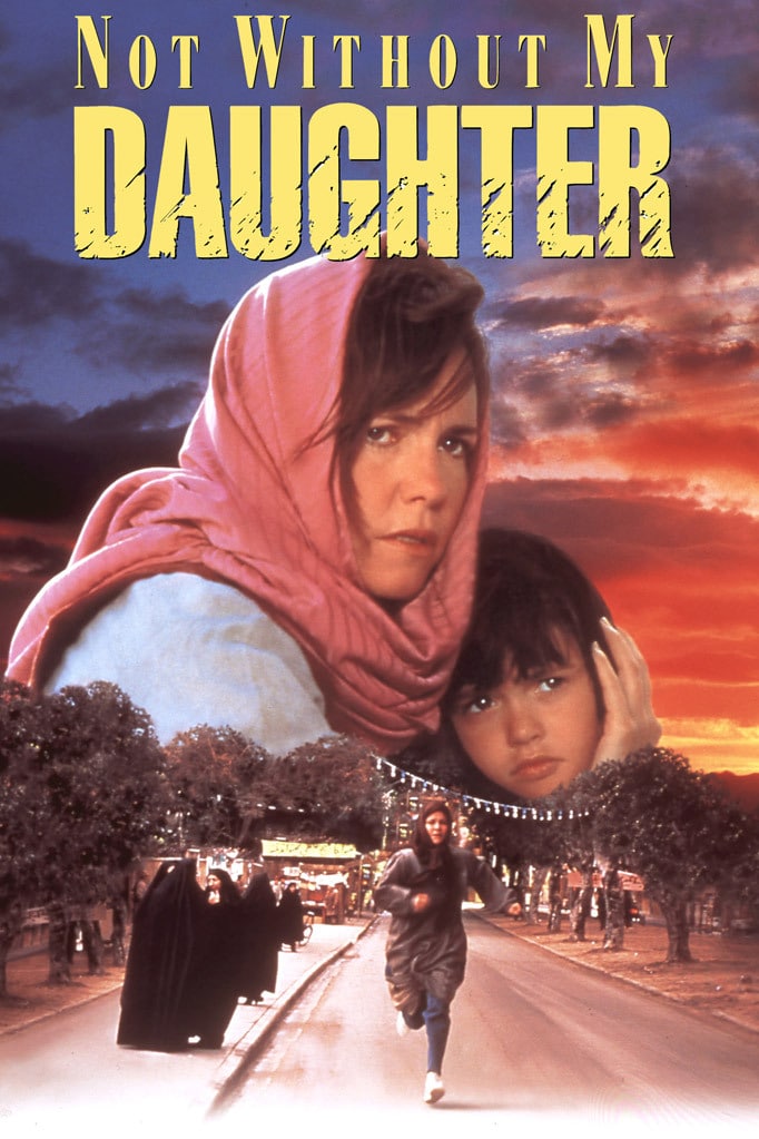 A lányom nélkül soha (Not Without My Daughter, 1991)