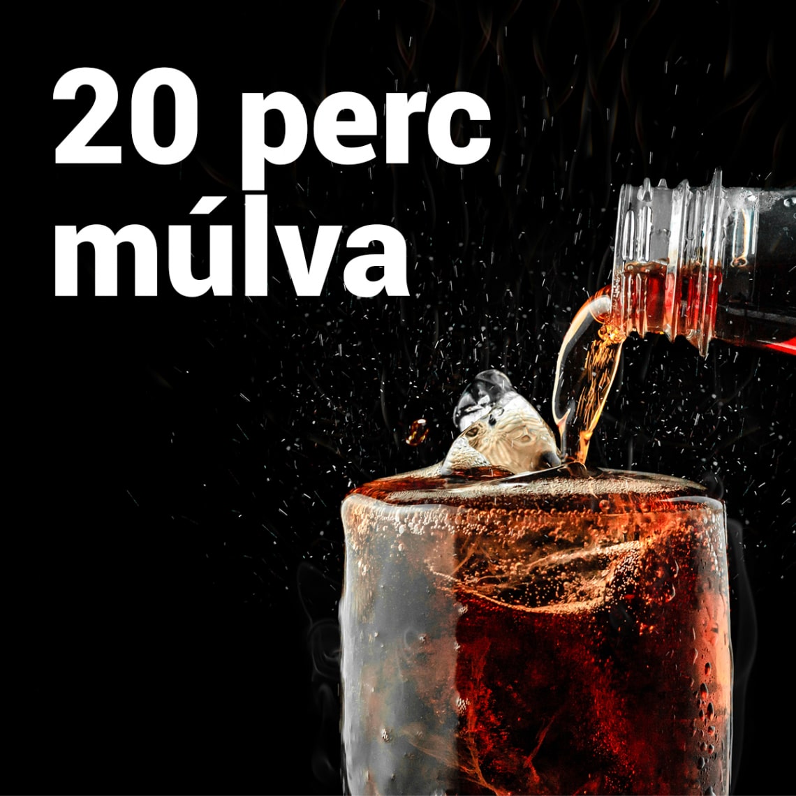 Mi történik 20 perc múlva?