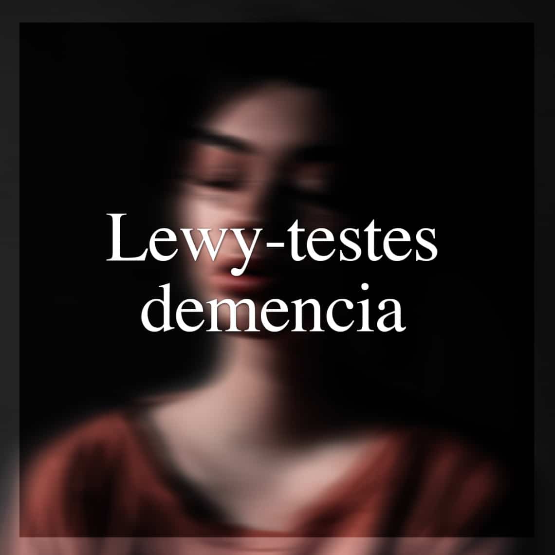 Lewy-testes demencia