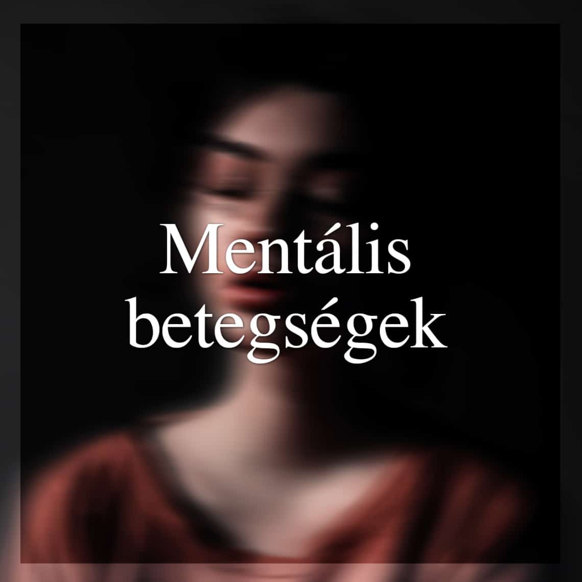 Mentális betegségek