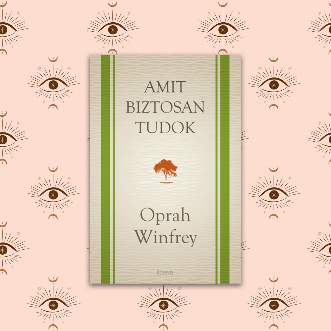 Oprah Winfrey – Amit Biztosan Tudok