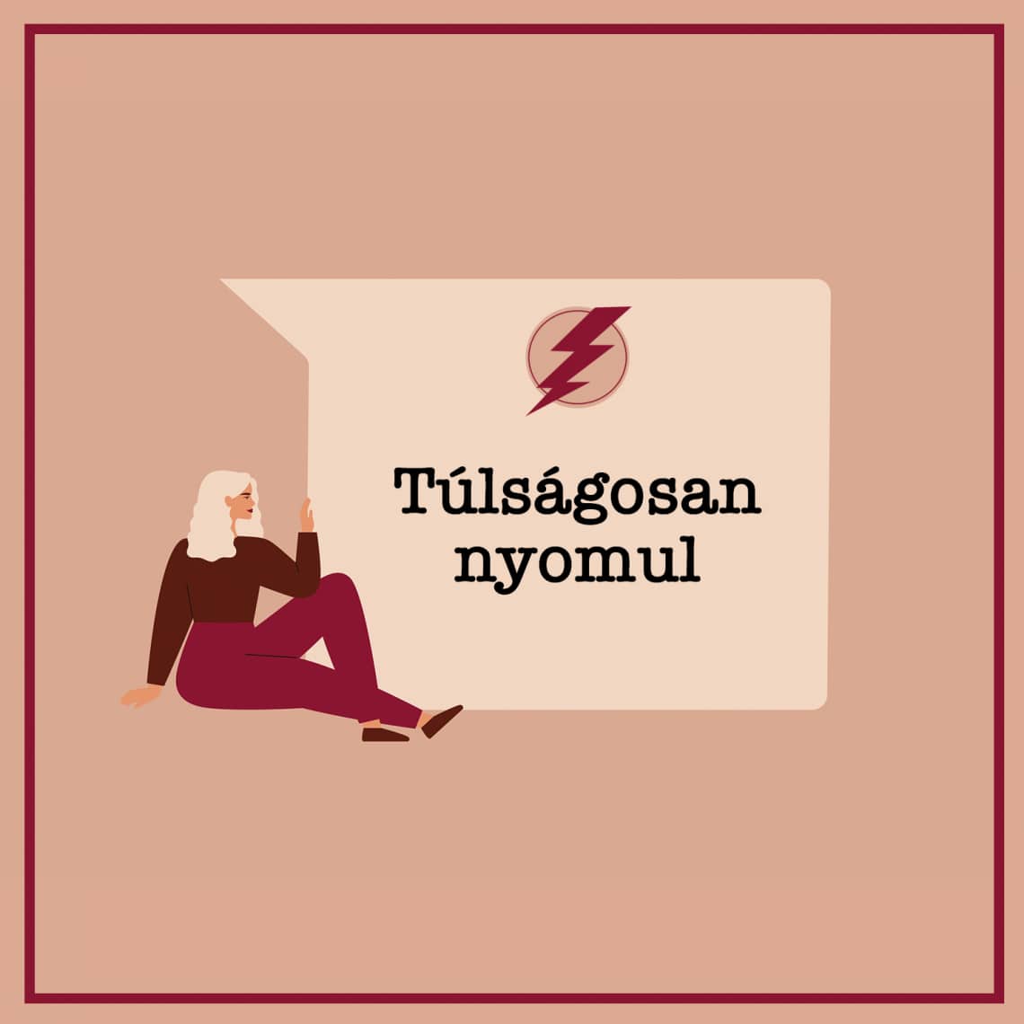 Túlságosan nyomul