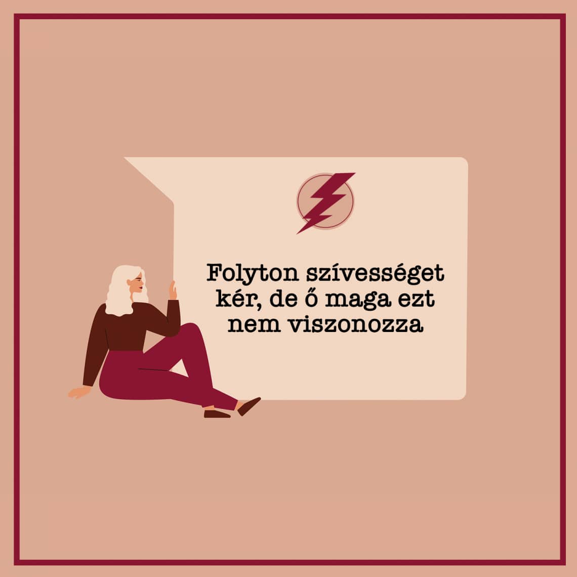 Folyton szívességet kér, de ő maga ezt nem viszonozza