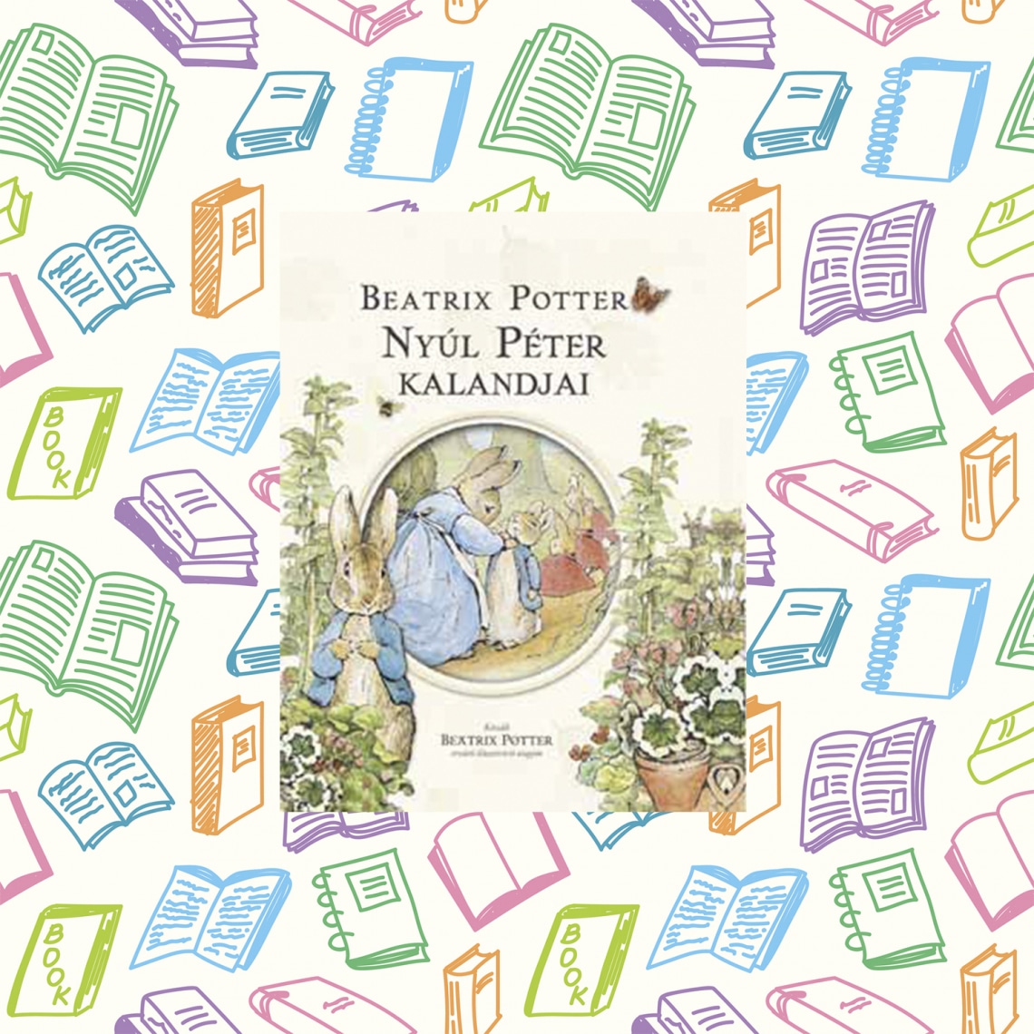 Beatrix Potter: Nyúl Péter kalandjai