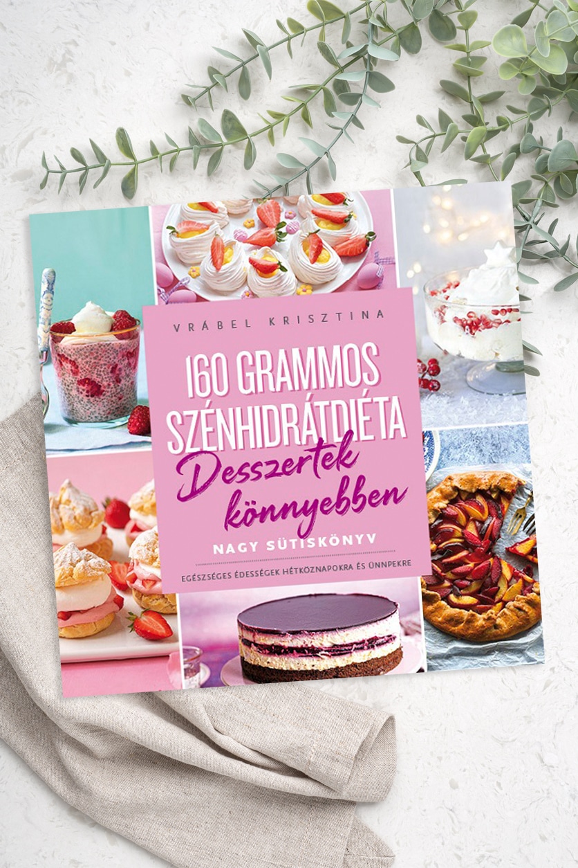 Vrábel Krisztina: 160 grammos szénhidrátdiéta - Desszertek könnyebben (Central Könyvek, 2021)