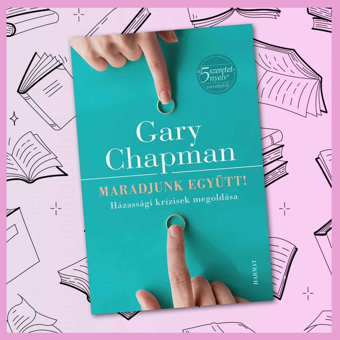 Gary Chapman: Maradjunk együtt! - Házassági krízisek megoldása