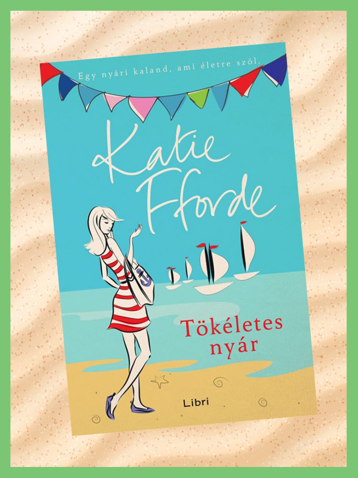 Katie Fforde: Tökéletes nyár