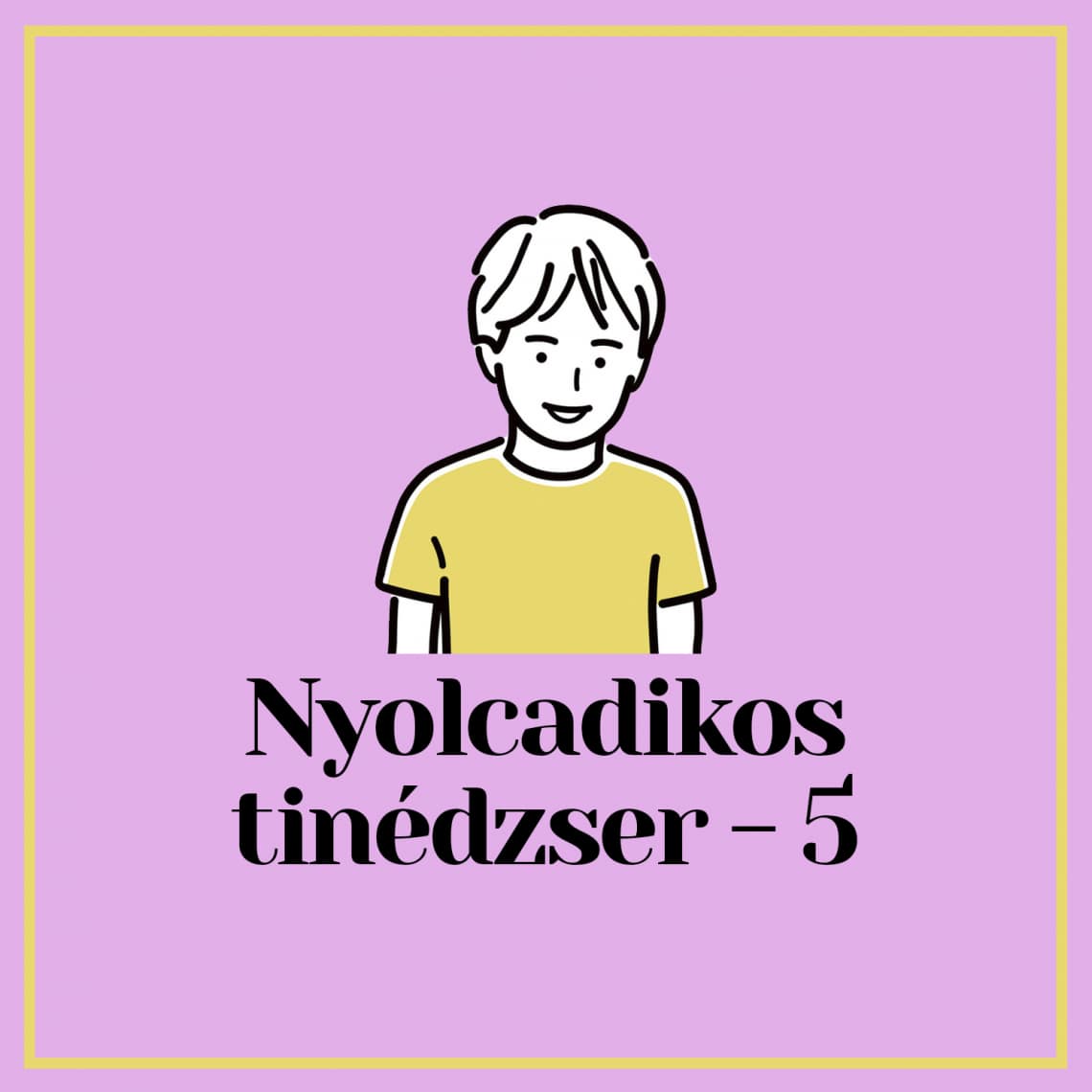 A nyolcadikos tinédzser – jelest kap