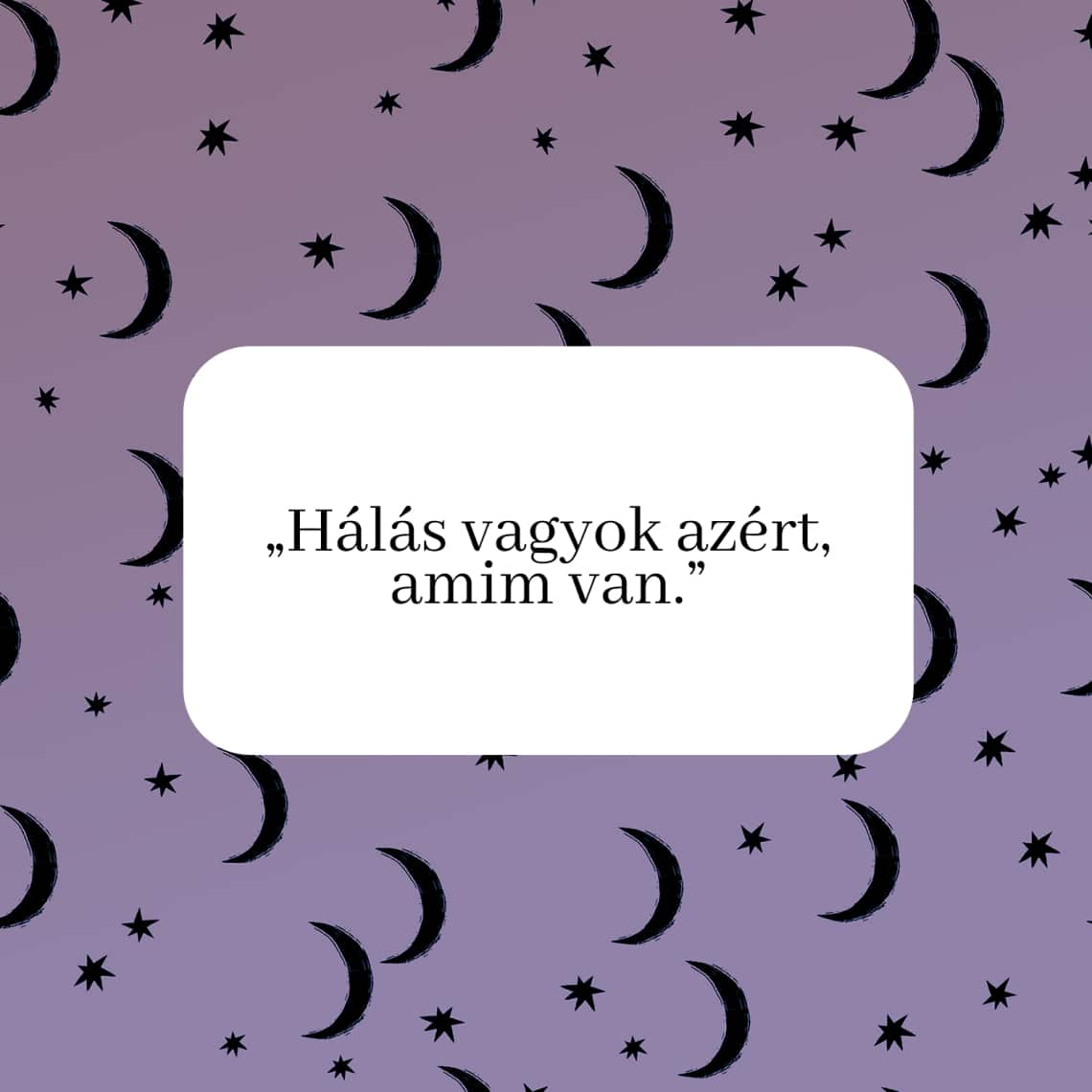 „Hálás vagyok azért, amim van.”