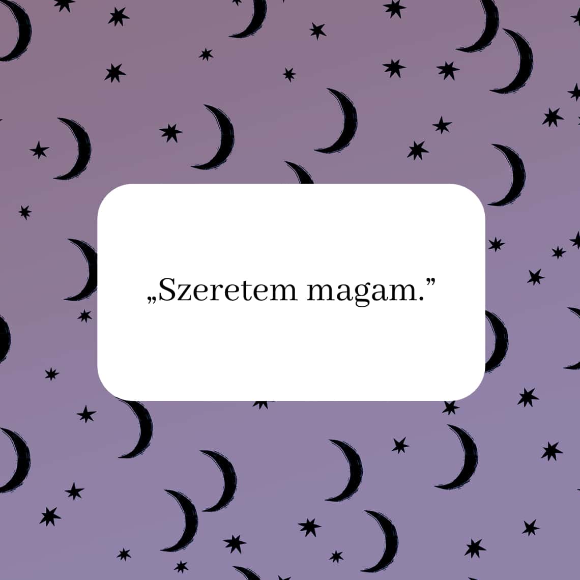 „Szeretem magam.”