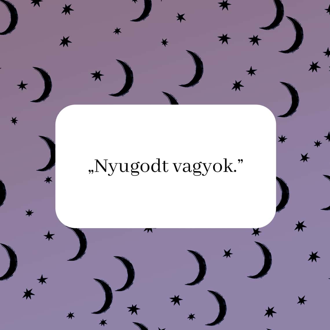 „Nyugodt vagyok.”