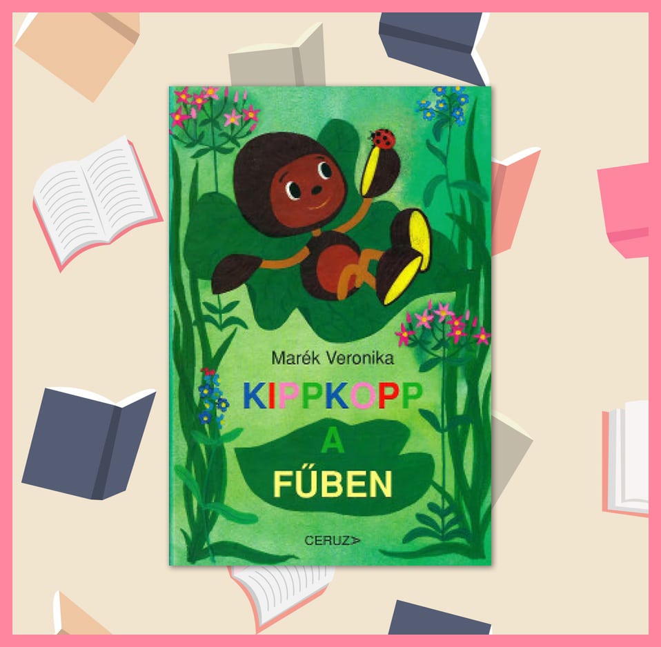 Marék Veronika: Kippkopp a fűben