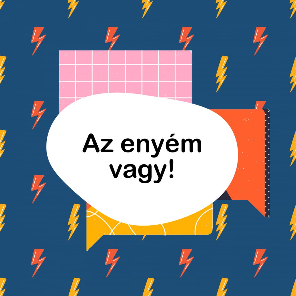 Az enyém vagy!