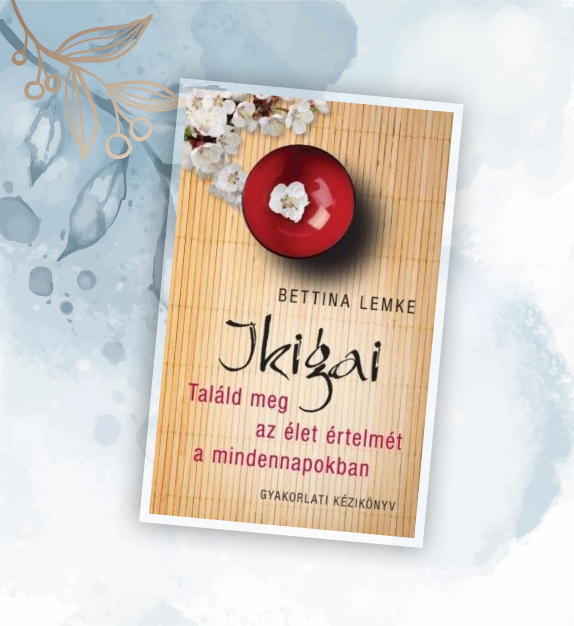 Ikigai – Találd meg az élet értelmét