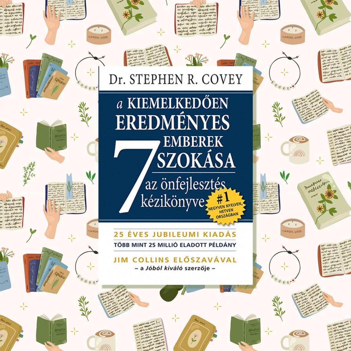 A kiemelkedően eredményes emberek 7 szokása