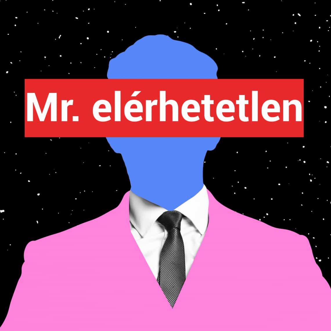 Mr. Elérhetetlen