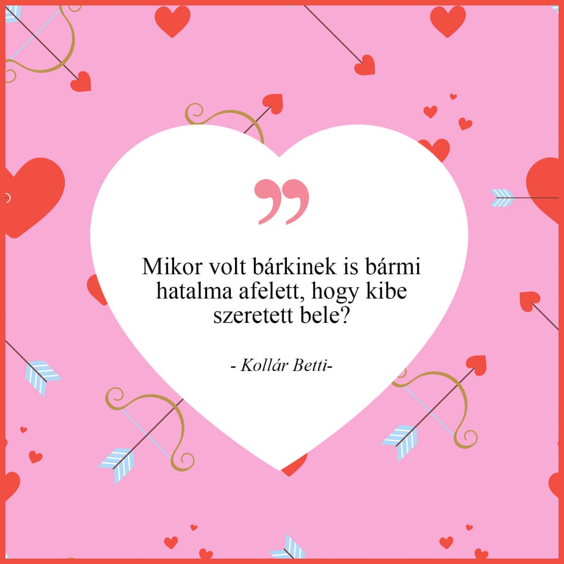 „Mikor volt bárkinek is bármi hatalma afelett, hogy kibe szeretett bele?” - Kollár Betti