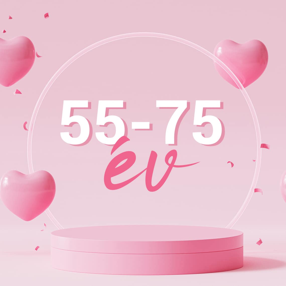 55-75 évig