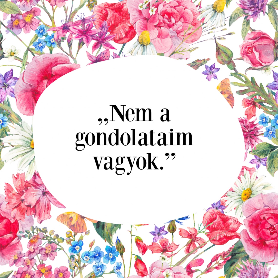 „Nem a gondolataim vagyok.”