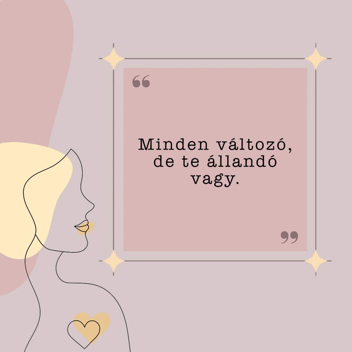 Minden változó, de te állandó vagy