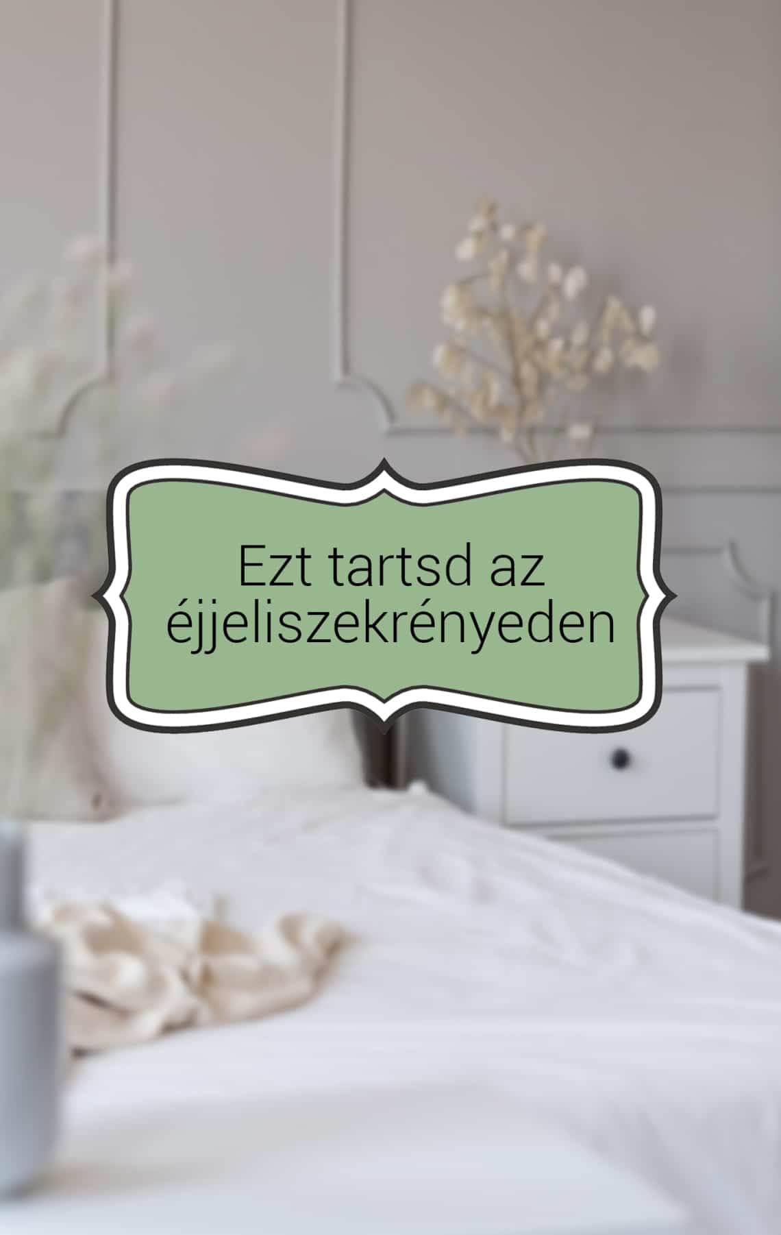 Aminek ott a helye az éjjeliszekrényeden