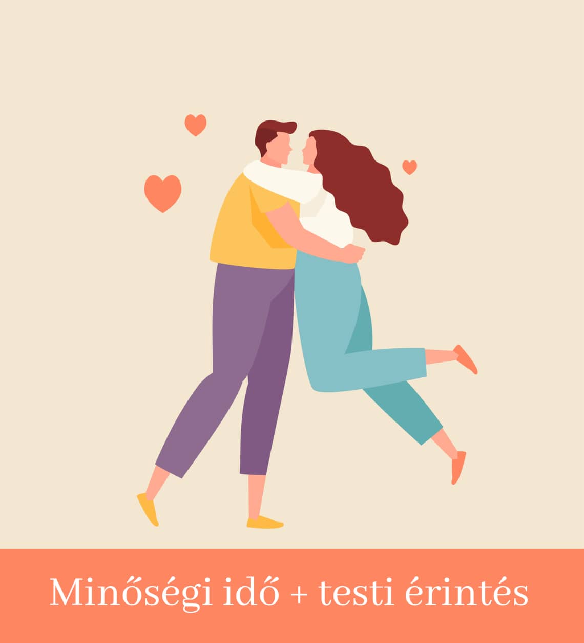 Minőségi idő- Testi érintés