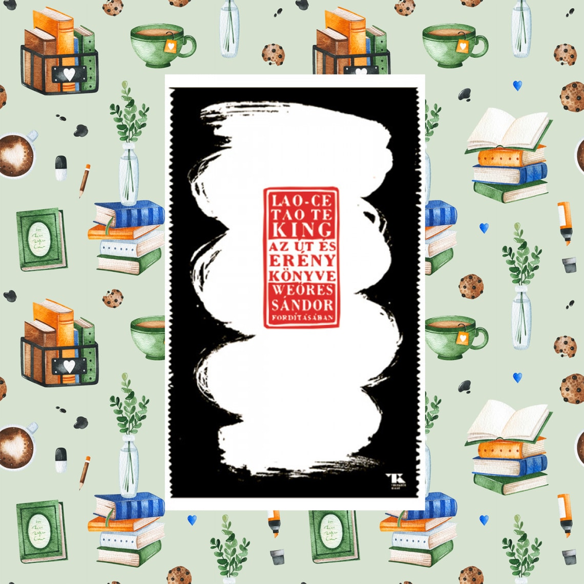 Tao te King - Az Út és Erény könyve