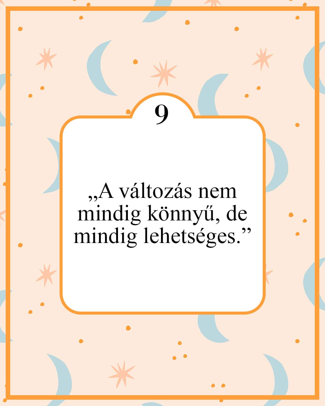 „A változás nem mindig könnyű, de mindig lehetséges.”