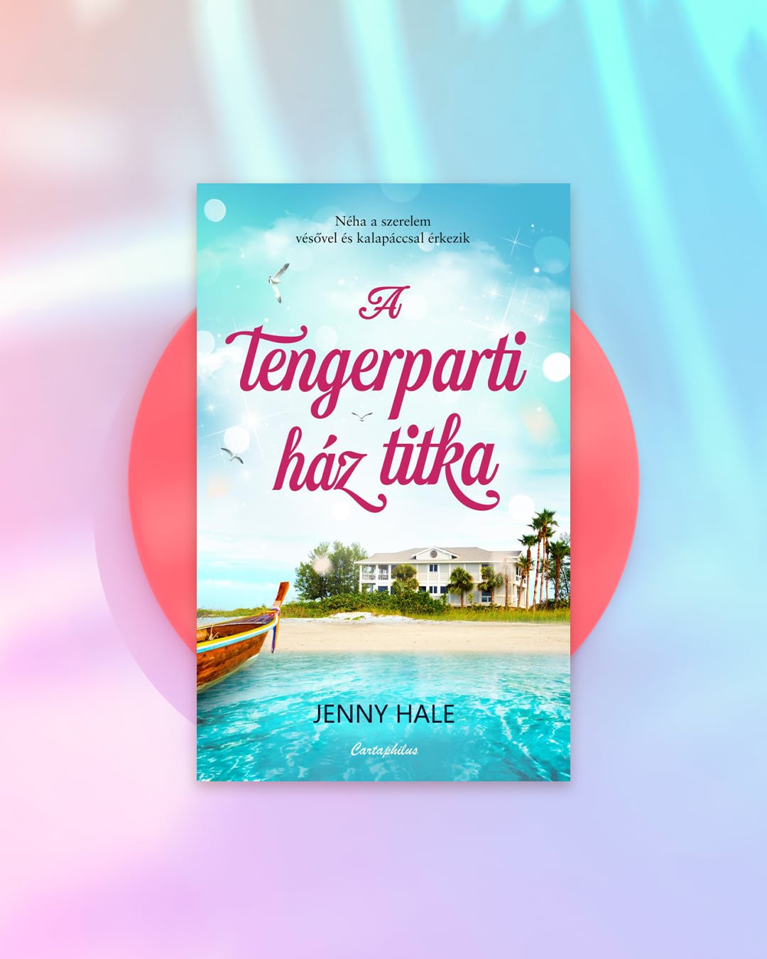 Jenny Hale: A tengerparti ház titka