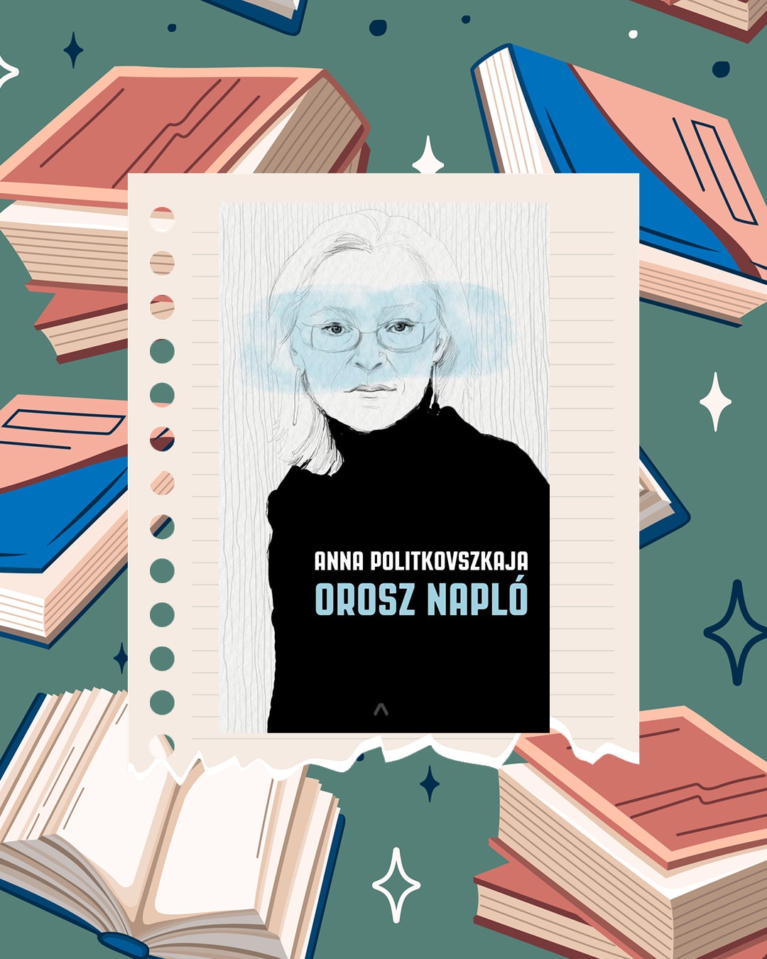 Anna Politkovszkaja – Orosz napló