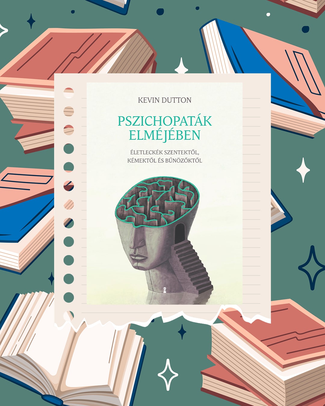 Kevin Dutton – Pszichopaták elméjében