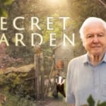 Fedezd fel az idén 100 éves David Attenborough varázslatos világát – A Secret Garden mesés brit kertek mélyébe kalauzol