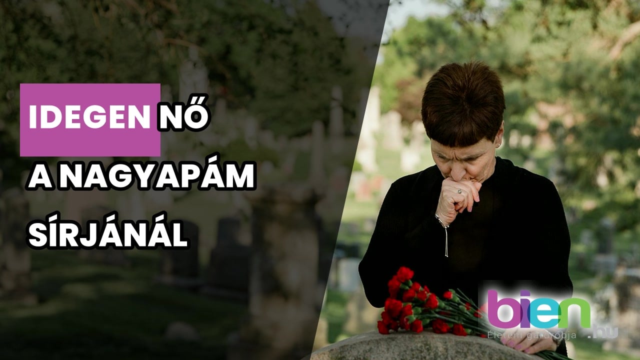 Egy idegen nő a nagyapám sírjánál: a temetés, ami mindent felforgatott