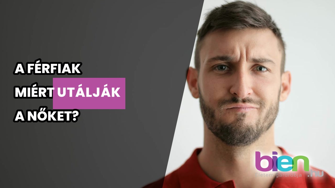 „Nem jó nekik semmi”: miért haragszanak a férfiak a mai nőkre?