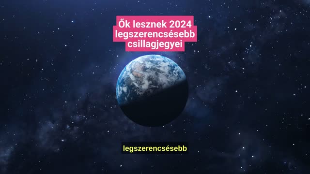 Ők lesznek 2024 legszerencsésebb csillagjegyei